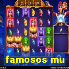 famosos mu